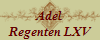 Adel
Regenten LXV