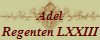 Adel
Regenten LXXIII