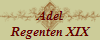 Adel
Regenten XIX
