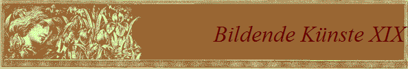 Bildende Knste XIX