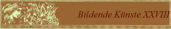 Bildende Knste XXVIII