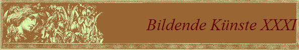 Bildende Knste XXXI