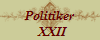 Politiker
  XXII