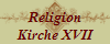 Religion
Kirche XVII