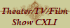 Theater/TV/Film
Show CXLI