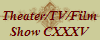 Theater/TV/Film
Show CXXXV