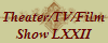 Theater/TV/Film
Show LXXII
